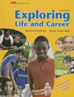 Exploring Life and Career - Dunn-Strohecker Ph D, Martha; Tunstall Tippett Ph D, Deborah