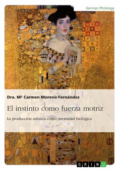 El instinto como fuerza motriz. La producción artística como necesidad biológica - Moreno Fernández, Dra. Mª Carmen