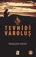 Yokolusun Girdabinda Tevhidi Varolus - Kayan, Ramazan