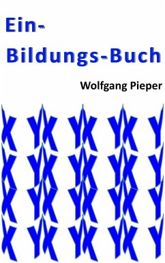 Ein-Bildungs-Buch - Pieper, Wolfgang