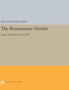 The Renaissance Hamlet - Frye, Roland Mushat