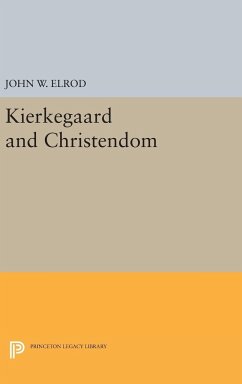 Kierkegaard and Christendom - Elrod, John W.