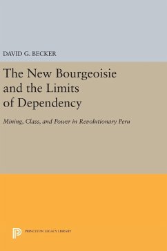 The New Bourgeoisie and the Limits of Dependency - Becker, David G.