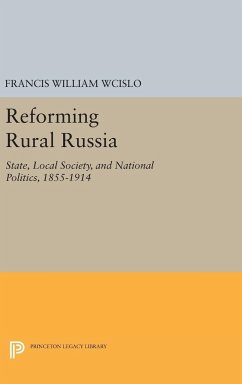 Reforming Rural Russia - Wcislo, Francis William
