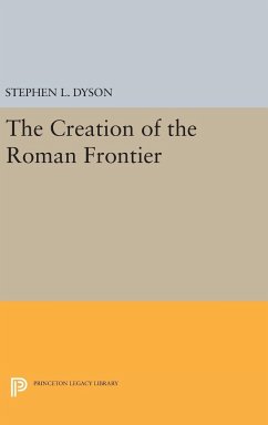 The Creation of the Roman Frontier - Dyson, Stephen L.