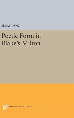 Poetic Form in Blake's MILTON - Fox, Susan