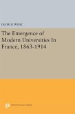 The Emergence of Modern Universities In France, 1863-1914