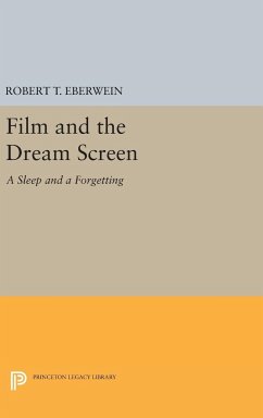 Film and the Dream Screen - Eberwein, Robert T.