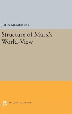 Structure of Marx's World-View - Mcmurtry, John