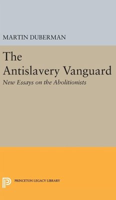 The Antislavery Vanguard - Duberman, Martin B.