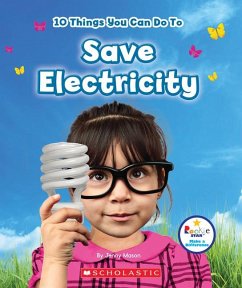 10 Things You Can Do to Save Electricity (Rookie Star: Make a Difference) - Mason, Jenny