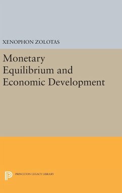 Monetary Equilibrium and Economic Development - Zolotas, Xenophon Euthymiou