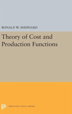 Theory of Cost and Production Functions - Shephard, Ronald William