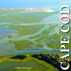 Cape Cod Along the Shore: A Keepsake - Richmond, Arthur P.