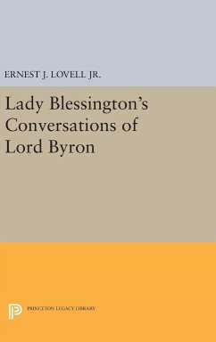 Lady Blessington's Conversations of Lord Byron - Lovell, Ernest J.