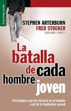 La Batalla de Cada Hombre Joven - Serie Favoritos - Arterburn, Stephen