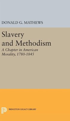 Slavery and Methodism - Mathews, Donald G.