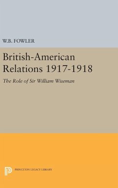 British-American Relations 1917-1918 - Fowler, Wilton B.