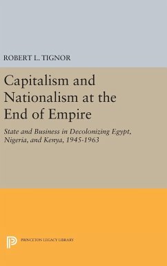 Capitalism and Nationalism at the End of Empire - Tignor, Robert L.