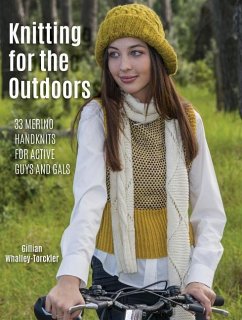 Knitting for the Outdoors: 30 Merino Handknits for Active Guys and Gals - Whalley-Torckler, Gillian