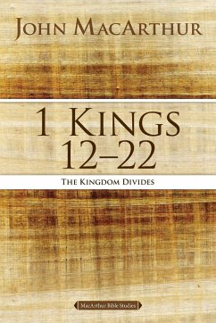 1 Kings 12 to 22 - Macarthur, John F.