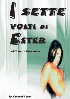 I Sette Volti di Ester - Colucci, Francesco