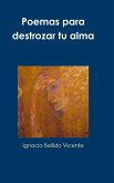 Poemas para destrozar tu alma