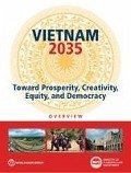 Vietnam 2035: Toward Prosperity, Creativity, Equity, and Democracy