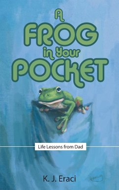 A Frog in Your Pocket - K. J. Eraci