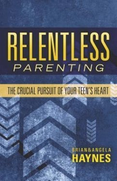 Relentless Parenting - Haynes, Brian