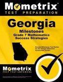Georgia Milestones Grade 7 Mathematics Success Strategies Study Guide: Georgia Milestones Test Review for the Georgia Milestones Assessment System