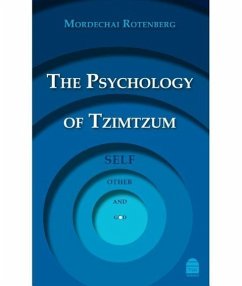 The Psychology of Tzimtzum: Self, Other, and God - Rotenberg, Mordechai