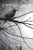 Crow Wing Dead: Volume 3