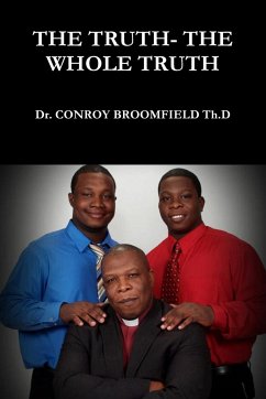 THE TRUTH- THE WHOLE TRUTH AND NOTHING BUT THE TRUTH. - Broomfield, Conroy