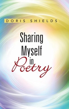 Sharing Myself in Poetry - Shields, Doris