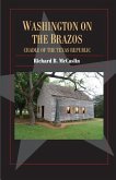 Washington on the Brazos: Cradle of the Texas Republic