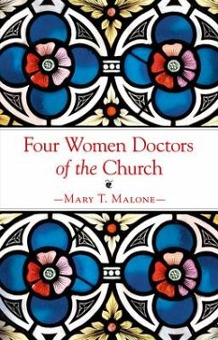 Four Women Doctors of the Church - Malone, Mary T.