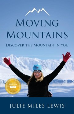 Moving Mountains - Discover the Mountain in You - Lewis, Julie Miles