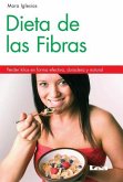 Dieta de Las Fibras 2° Ed: Perder Kilos En Forma Efectiva, Duradera Y Natural