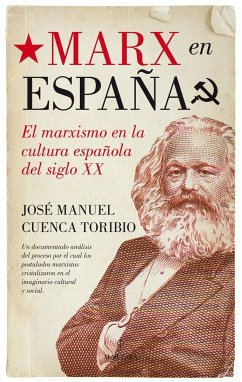 Marx en España : el marxismo en la cultura española del siglo XX - Cuenca Toribio, José Manuel