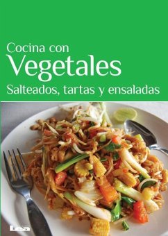Cocina Con Vegetales: Salteados, Tartas Y Ensaladas - Iglesias, Mara