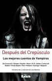 Después del Crepúsculo: Los Mejores Cuentos de Vampiros