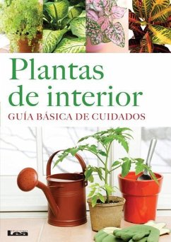 Plantas de Interior: Guía Básica de Cuidados - González Revro, Liliana