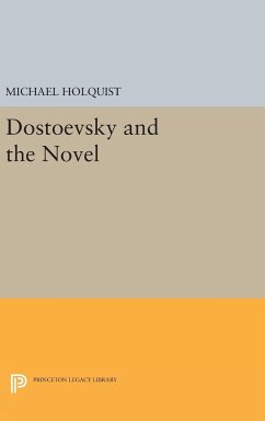 Dostoevsky and the Novel - Holquist, Michael