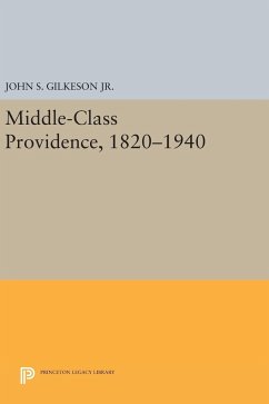 Middle-Class Providence, 1820-1940 - Gilkeson, John S.