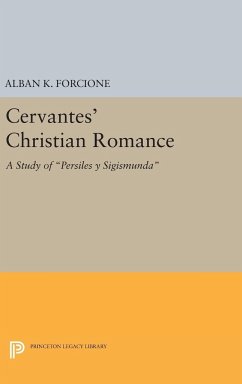 Cervantes' Christian Romance - Forcione, Alban K.