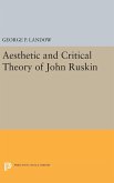 Aesthetic and Critical Theory of John Ruskin