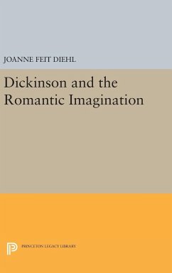 Dickinson and the Romantic Imagination - Diehl, Joanne Feit