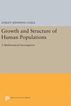 Growth and Structure of Human Populations - Coale, Ansley Johnson