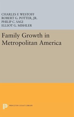 Family Growth in Metropolitan America - Westoff, Charles F.